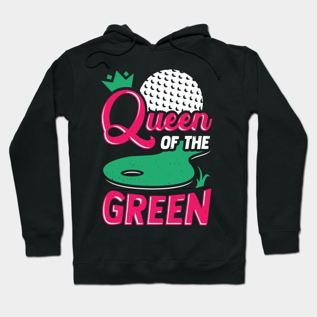 Queen Of The Green Golfing Girl Gift Hoodie by Dolde08